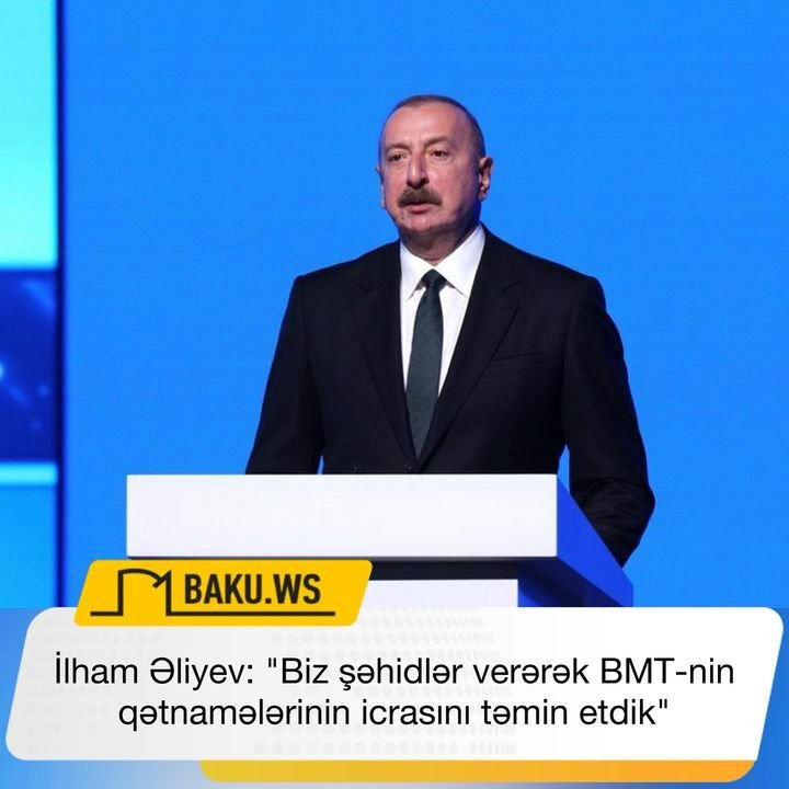 İlham Əliyev: "Biz şəhidlər verərək BMT-nin qətnamələrinin icrasını təmin edirik"